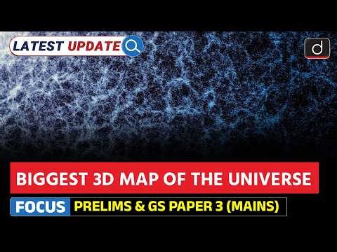 Biggest 3D Map of the Universe | Mystery of Dark Energy | Latest Update | Drishti IAS English