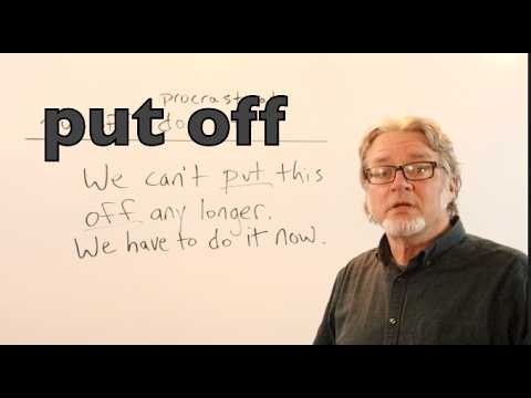Put Off: Meaning and Examples | Learn American English