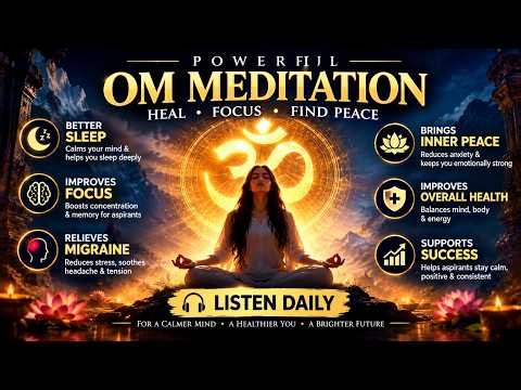 OM Meditation 🕉️ | Deep Sleep, Better Focus & Inner Peace | Powerful Om Chanting