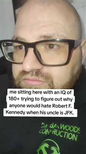 me sitting here with an IQ of 180 trying to figure out why anyone would hate Robert F. Kennedy when his uncle is JFK.