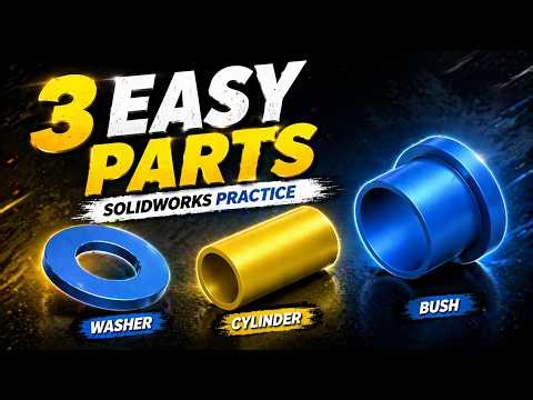Beginner SolidWorks Practice Day 8 | 3 Simple Parts (Washer, Bush, Cylinder) 3D Modelling |
