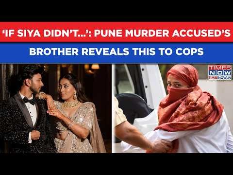 Pune Horror: Accused Siya’s Brother Tells This To Police Adding Murky Twist To Ketan Murder Case