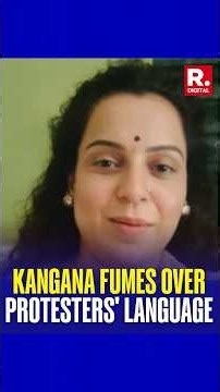 Kangana Ranaut Slams Protesters and Clarifies 'Gutter Generation' Remark