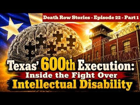 Texas' 600th Execution: Inside the Fight Over Intellectual Disability