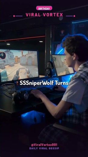 Birthday / SSSniperWolf's Wild Rise