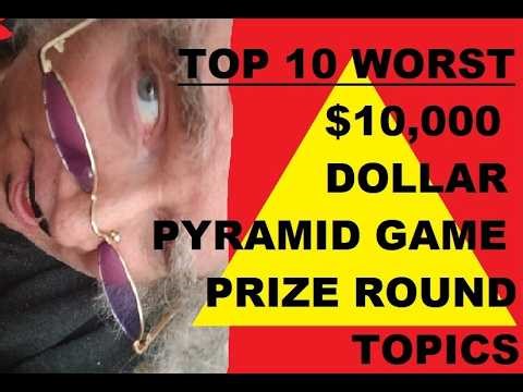 TOP 10 WORST $100,000 PYRAMID GAME SHOW PRIZE ROUND TOPICS