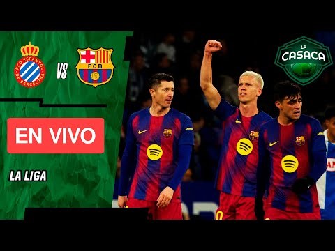 ⚽ Espanyol vs Barcelona (EN VIVO) 🔴 Derbi barcelonés La Liga de España | La Casaca Futbol