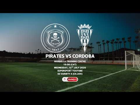 Orlando Pirates vs Cordoba ☠️🆚🟢 | Live Match | Pre-Season Friendly