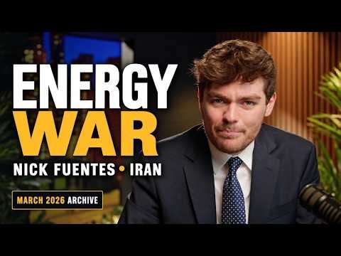 Nick Fuentes on Iran: When War Hits Oil and Gas