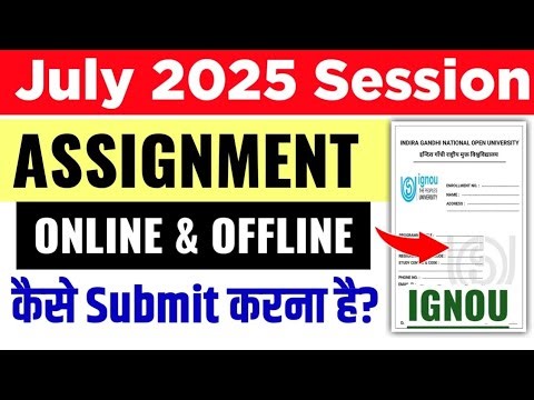 IGNOU July 2025 Assignment Update_Online & Offline Submission Details | IGNOU Assignment Last Date