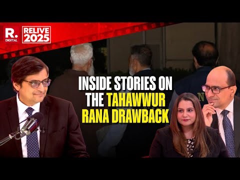 Arnab And Team Speaks On Inside Stories On The Tahawwur Rana Drawback | RELIVE 2025