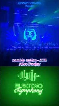zombie nation Atb alice deejay . #electromusic #fyp #foryou #concert