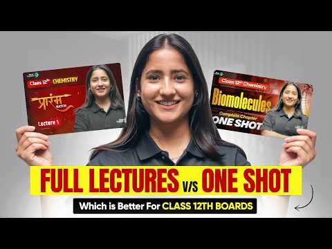 One Shot vs Full Lectures - Which is Better For Class 12th? | Tapur Ma'am📚🔥