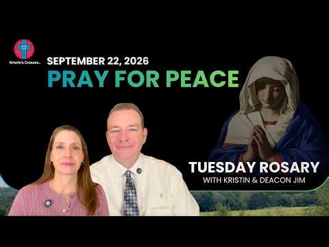 Pray for Peace 💜 September 22, 2026 💜 Tuesday Rosary • Sorrowful Mysteries of the Holy Rosary