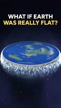 What If the Earth Was Actually Flat?