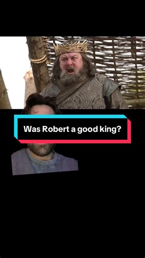 Was Robert a Good King? Assessing Robert Baratheon from ASoIaF