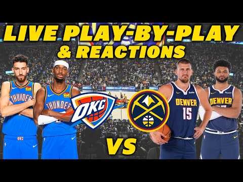 Oklahoma City Thunder vs Denver Nuggets | Live Play-By-Play & Reactions