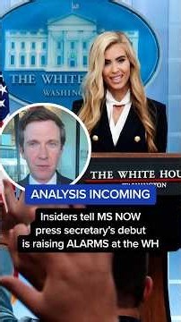 ANALYSIS INCOMING: Insiders tell MS NOW press secretary's debut is raising ALARMS at the WH