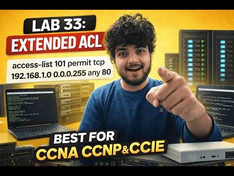 LAB 33: Extended ACL Explained 🔥 | CCNA CCNP CCIE Full Practical