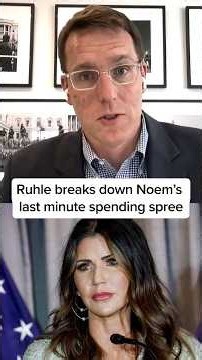Ruhle breaks down Noem's last minute spending spree
