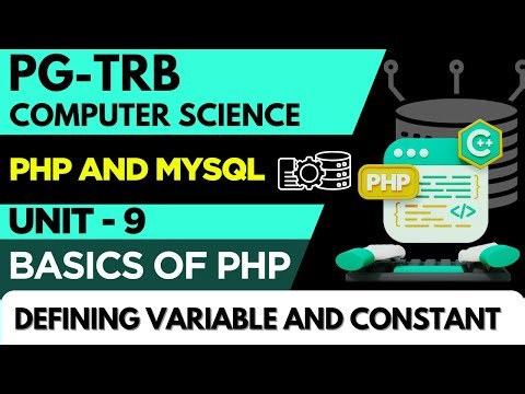 PG-TRB-COMPUTER SCIENCE-UNIT-9-PHP AND MYSQL-DEFINING VARIABLE AND CONSTANT