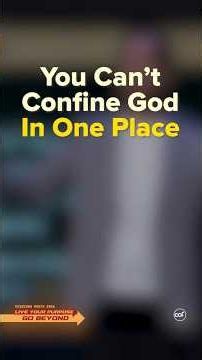 You Can’t Confine God In One Place