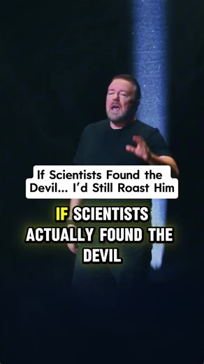 Ricky Gervais Jokes About Scientists Finding the Devil