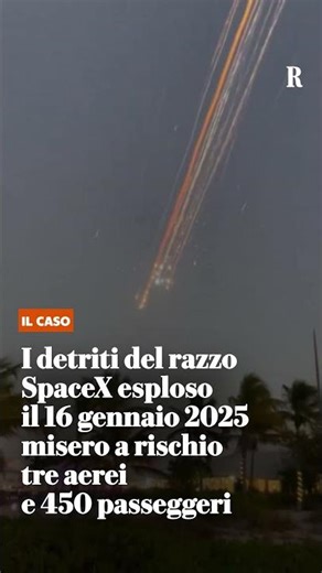 “Detriti SpaceX, a rischio tre aerei a gennaio con un MayDay”. La società di Musk: tesi fuorviante