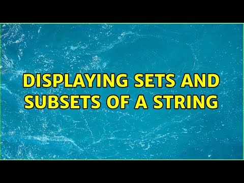 Displaying sets and subsets of a string