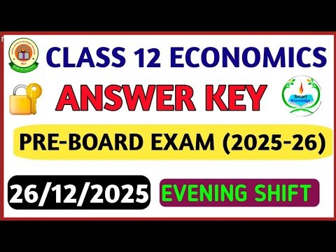 Class 12 Economics preboard (Evening shift)answer key 2025-26 Economics paper solution 2025/preboard