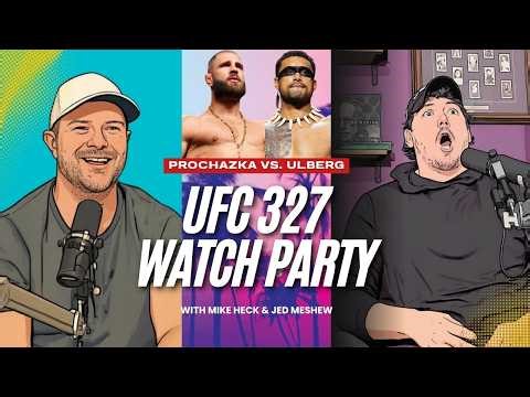 🔴 UFC 327 LIVE STREAM | Jiri Prochazka vs. Carlos Ulberg | Watch Party w/ Heck & Meshew