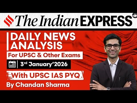 Indian Express Analysis | 3rd January 2026 | The Indian Express Newspaper Analysis