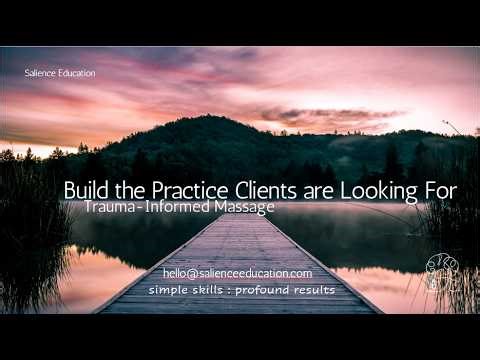 Webinar: Build the Practice Clients are Looking For - Trauma Informed Massage