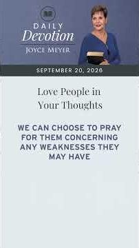 Love People in Your Thoughts | Daily Devotion from Joyce Meyer