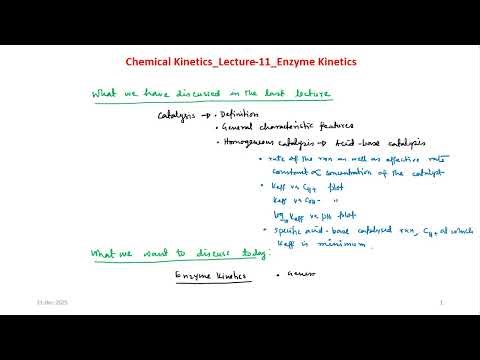 Enzyme Kinetics: Chemical Kinetics - Lecture 11