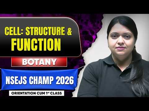 Cell Structure & Function 🔥 Orientation + First Class | NSEJS Champ 2026