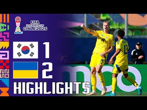 South Korea U20 vs Ukraine U20 (1-2) Highlights Goals | FIFA U-20 World Cup 2025
