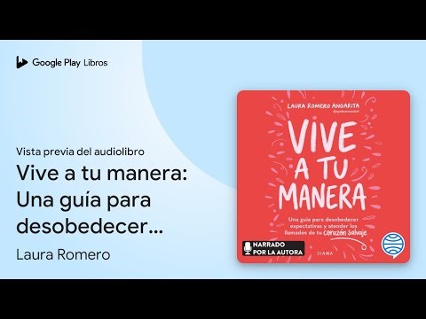 Vive a tu manera: Una guía para desobedecer… de Laura Romero · Vista previa del audiolibro