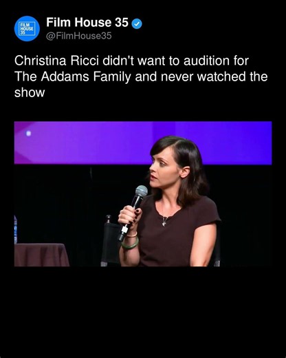 Christina Ricci didn't want to audition for The Addams Family and never watched the show