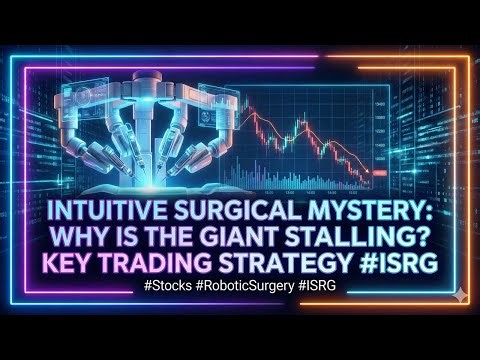 [FullVer] Intuitive Surgical Mystery: Why Is the Giant Stalling? Key Trading Strategy #ISRG