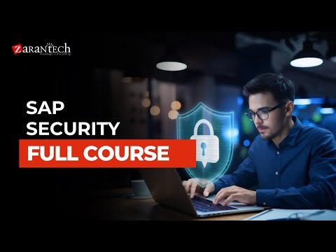 SAP Security Full Course | ZaranTech