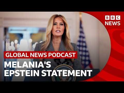 Why did Melania Trump make a surprise Epstein statement? | Global News Podcast