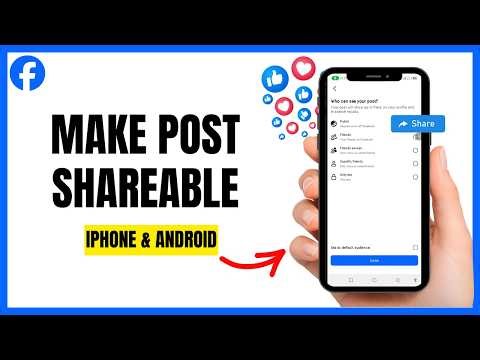 How To Make Facebook Posts Public And Shareable