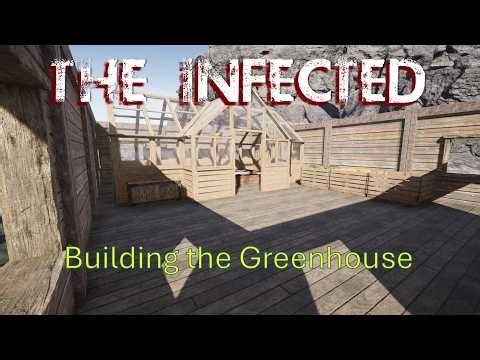 The Infected | E4S14 | Building the Greenhouse