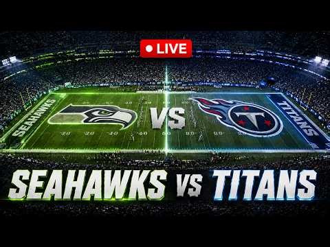 🔴 LIVE NOW | Seattle Seahawks VS Tennessee Titans | NFL Football