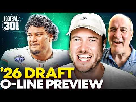 How Good Is The 2026 O-Line Class Actually? FULL NFL Draft O-Line Preview | Football 301