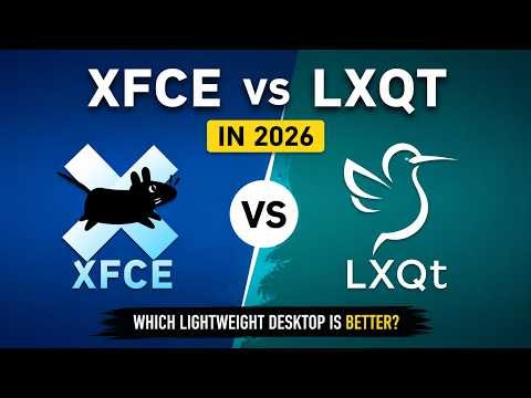 XFCE vs LXQt in 2026 – Which Lightweight Linux Desktop Is Better?