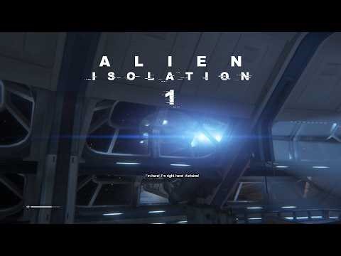 Alien Isolation #1 Our Team Is Probably Dead And We're Stranded