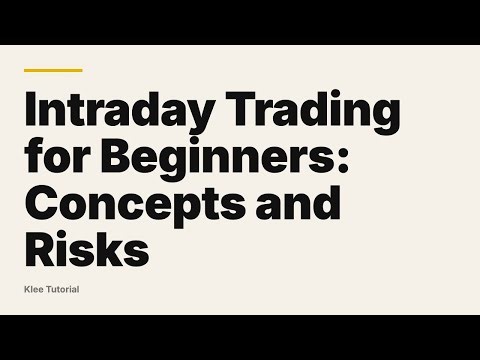 Intraday Trading for Beginners: Concepts and Risks