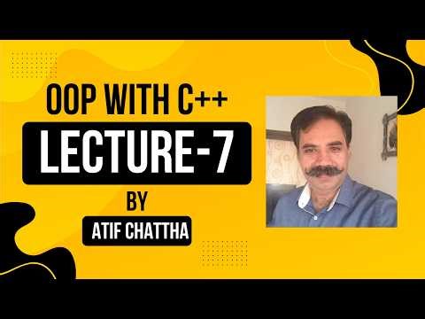 Object Oriented Programming in C++ : Lecture-7